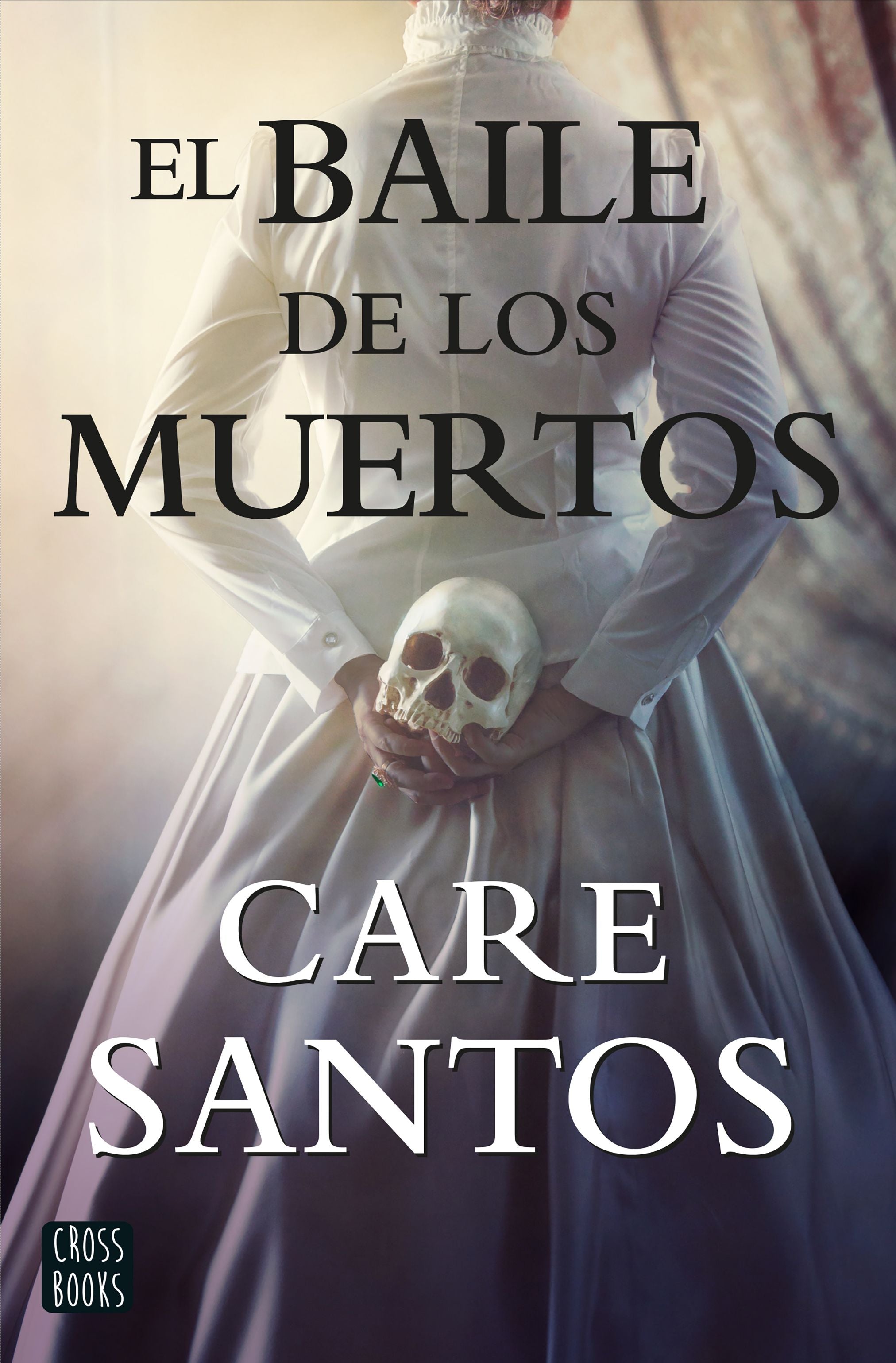 El baile de los muertos. Care Santos (Crossbooks) 9788408214861