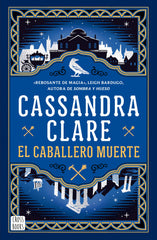El caballero muerte (Sword Catcher 2): Las crónicas de Castelana. Cassandra Clare (Crossbooks) 9788408307341