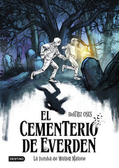 El cementerio de Everden 1. La tumba de Walter Malone. Beatriz Osés (Destino Infantil & Juvenil) 9788408289135