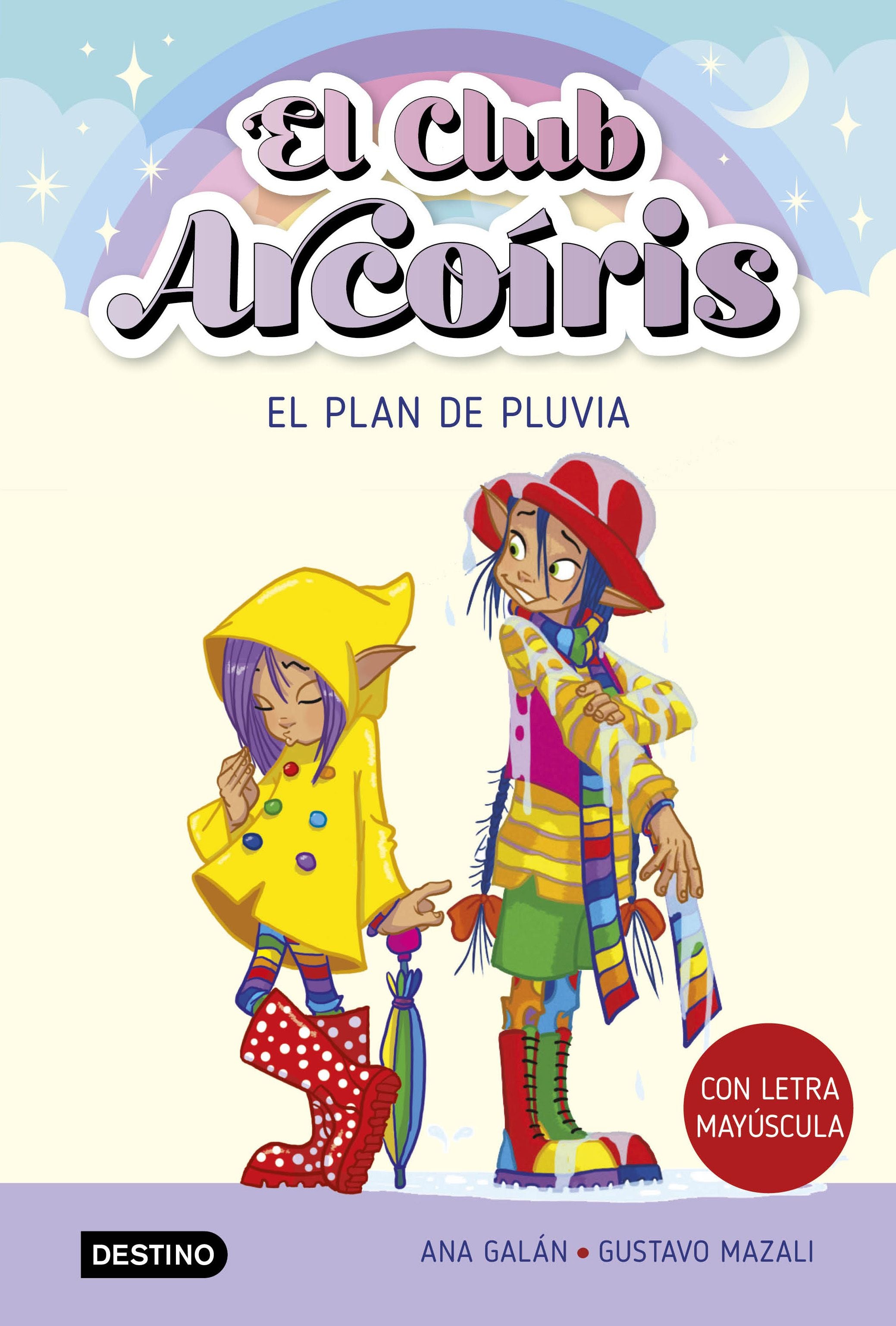 El club Arcoíris 5. El plan de Pluvia. Ana Galán (Destino Infantil & Juvenil) 9788408275527
