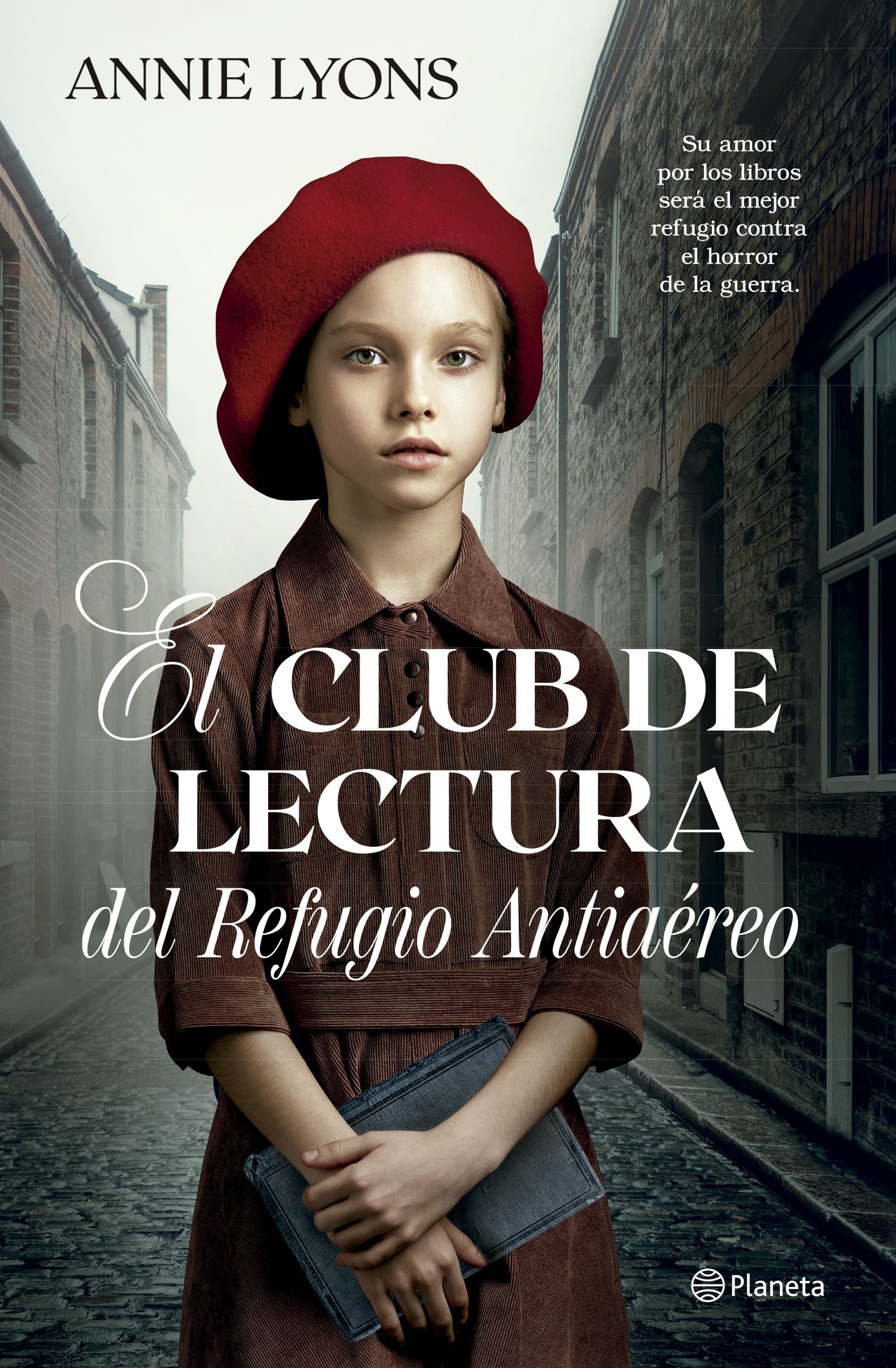 El Club de Lectura del Refugio Antiaéreo. Annie Lyons (Editorial Planeta) 9788408278856
