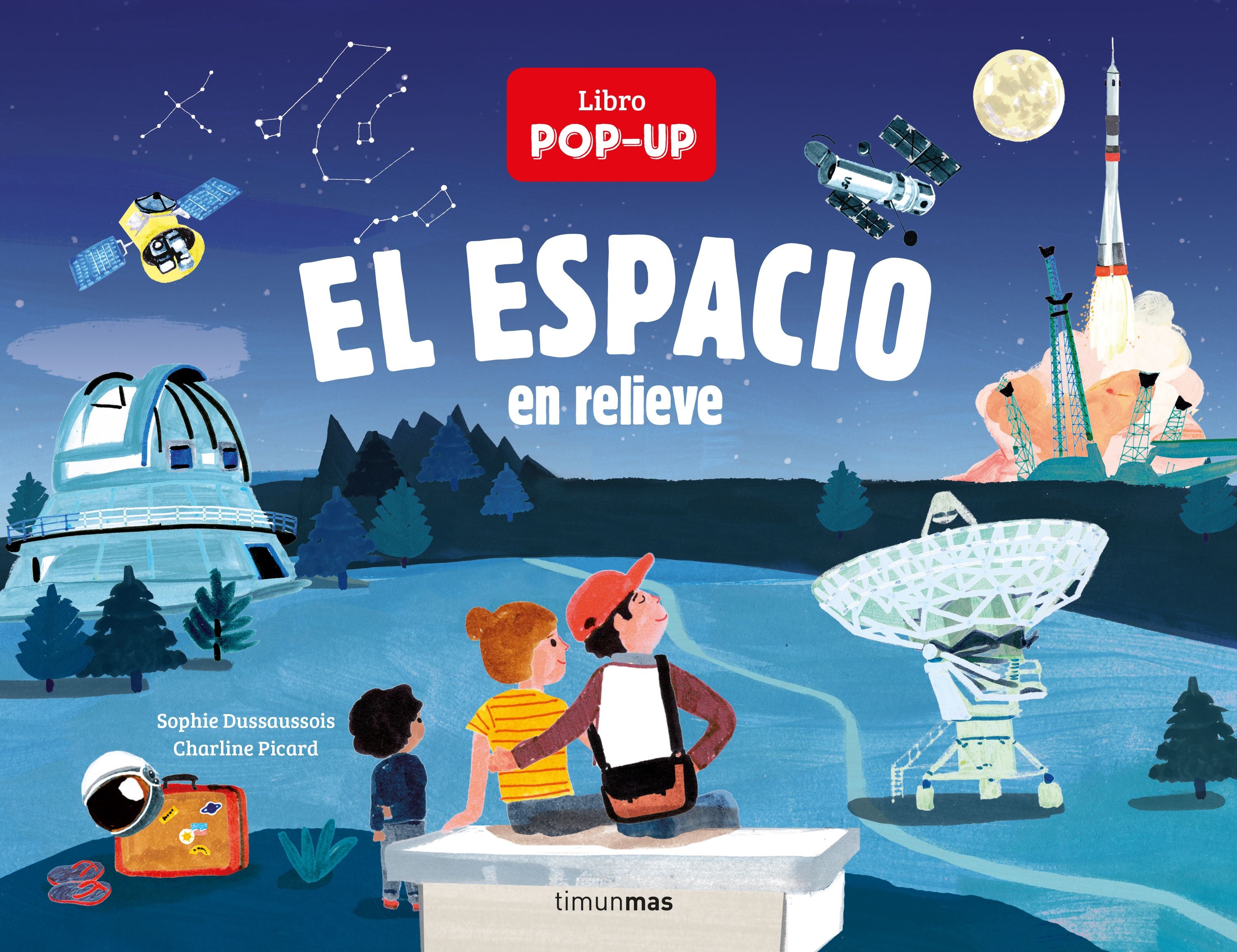El espacio en relieve. Un libro pop-up. Sophie Dussaussois (Timun Mas Infantil) 9788408240228