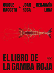 El libro de la gamba roja. Joan Roca (Planeta Gastro) 9788408278993