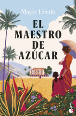 El maestro de azúcar. Mayte Uceda (Booket) 9788408298557