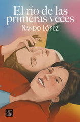 El río de las primeras veces. Nando López (Crossbooks) 9788408253860