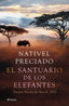 El santuario de los elefantes: Premio Azorín de Novela 2021. Nativel Preciado (Editorial Planeta) 9788408241850