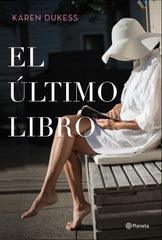 El último libro. Karen Dukess (Editorial Planeta) 9788408225638