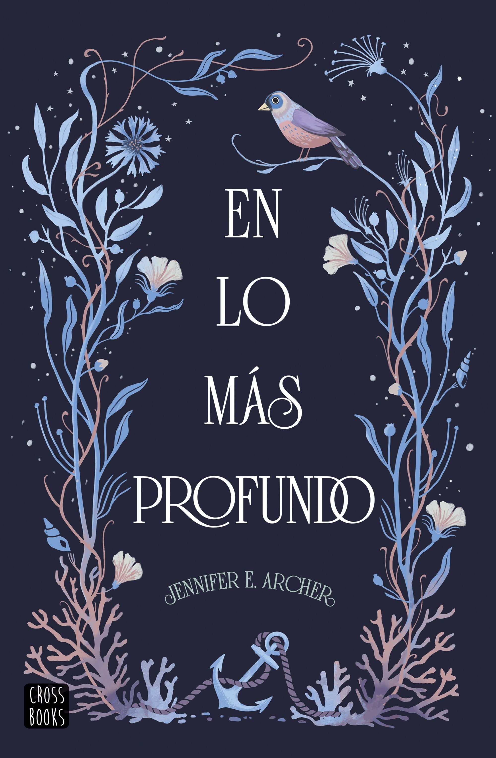 En lo más profundo. Jennifer E. Archer (Crossbooks) 9788408314844