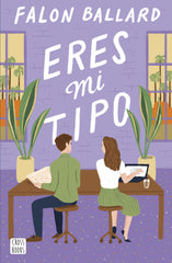Eres mi tipo. Falon Ballard (Crossbooks) 9788408290100