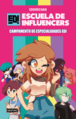 Escuela de Influencers 1. Campamento de Especialidades EDI. Edd00chan (Destino Infantil & Juvenil) 9788408245841