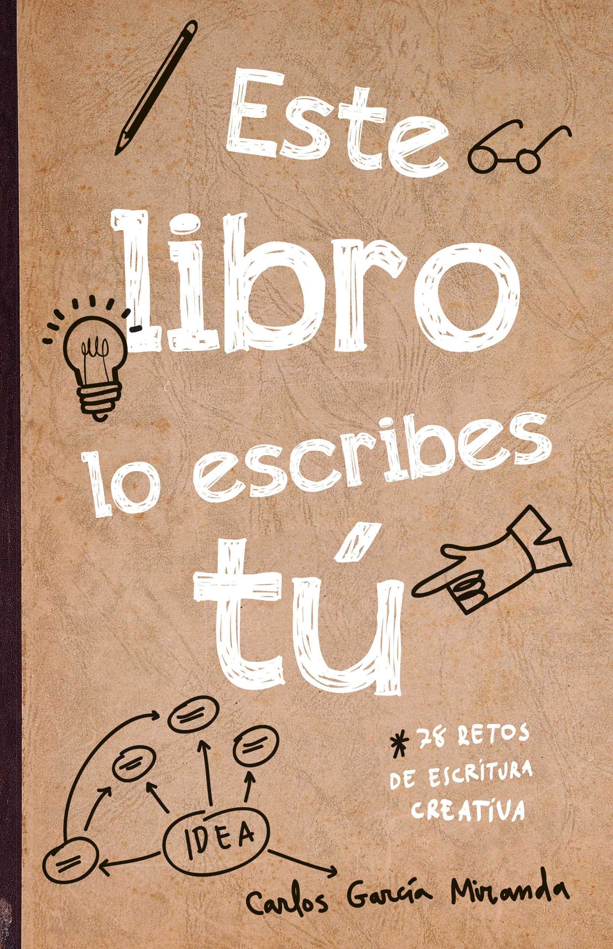 Este libro lo escribes tú. Carlos García Miranda (Destino Infantil & Juvenil) 9788408221265