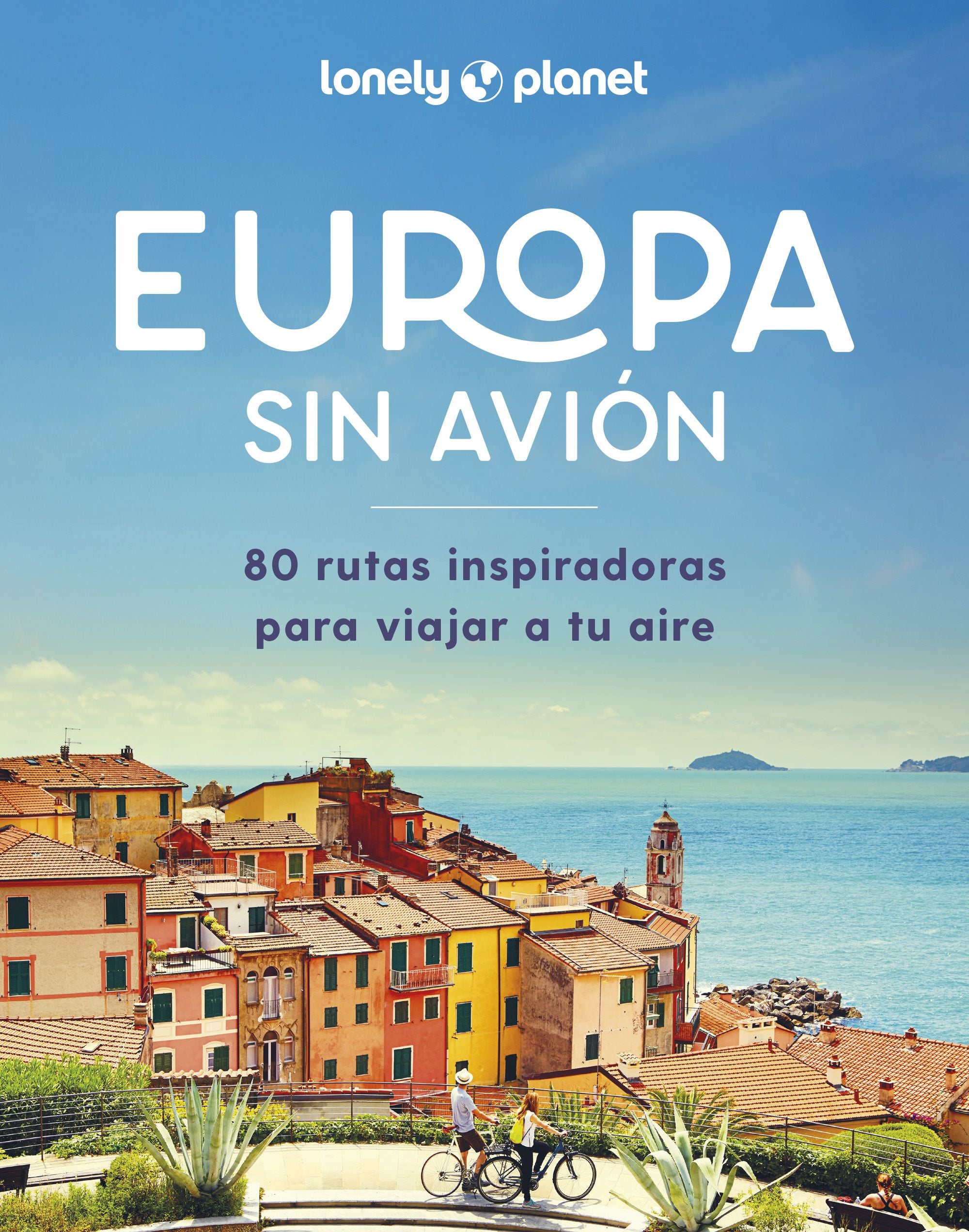 Europa sin avión: 80 rutas inspiradoras para viajar a tu aire. AA. VV. (GeoPlaneta) 9788408292265