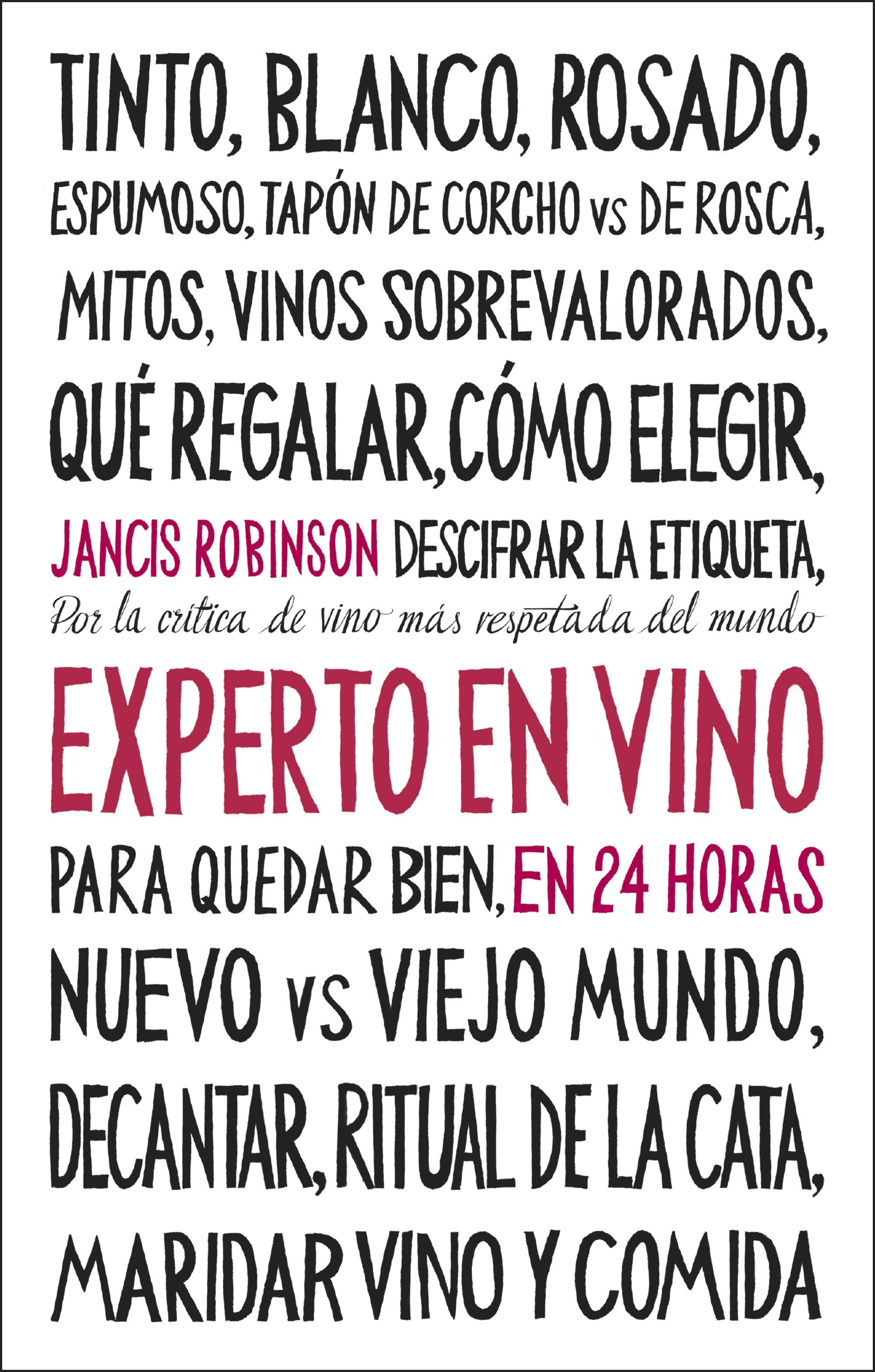 Experto en vino en 24 horas. Edición especial. Jancis Robinson (Planeta Gastro) 9788408311096