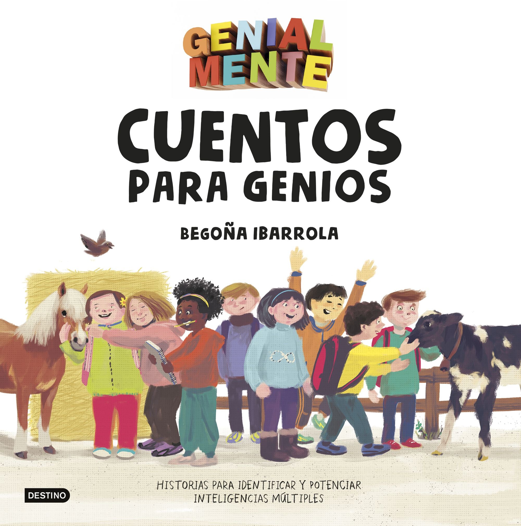 Genial Mente. Cuentos para Genios: Historias para identificar y potenciar inteligencias múltiples