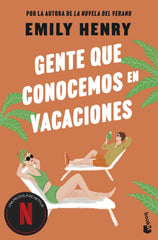 Gente que conocemos en vacaciones. Emily Henry (Booket) 9788408306016
