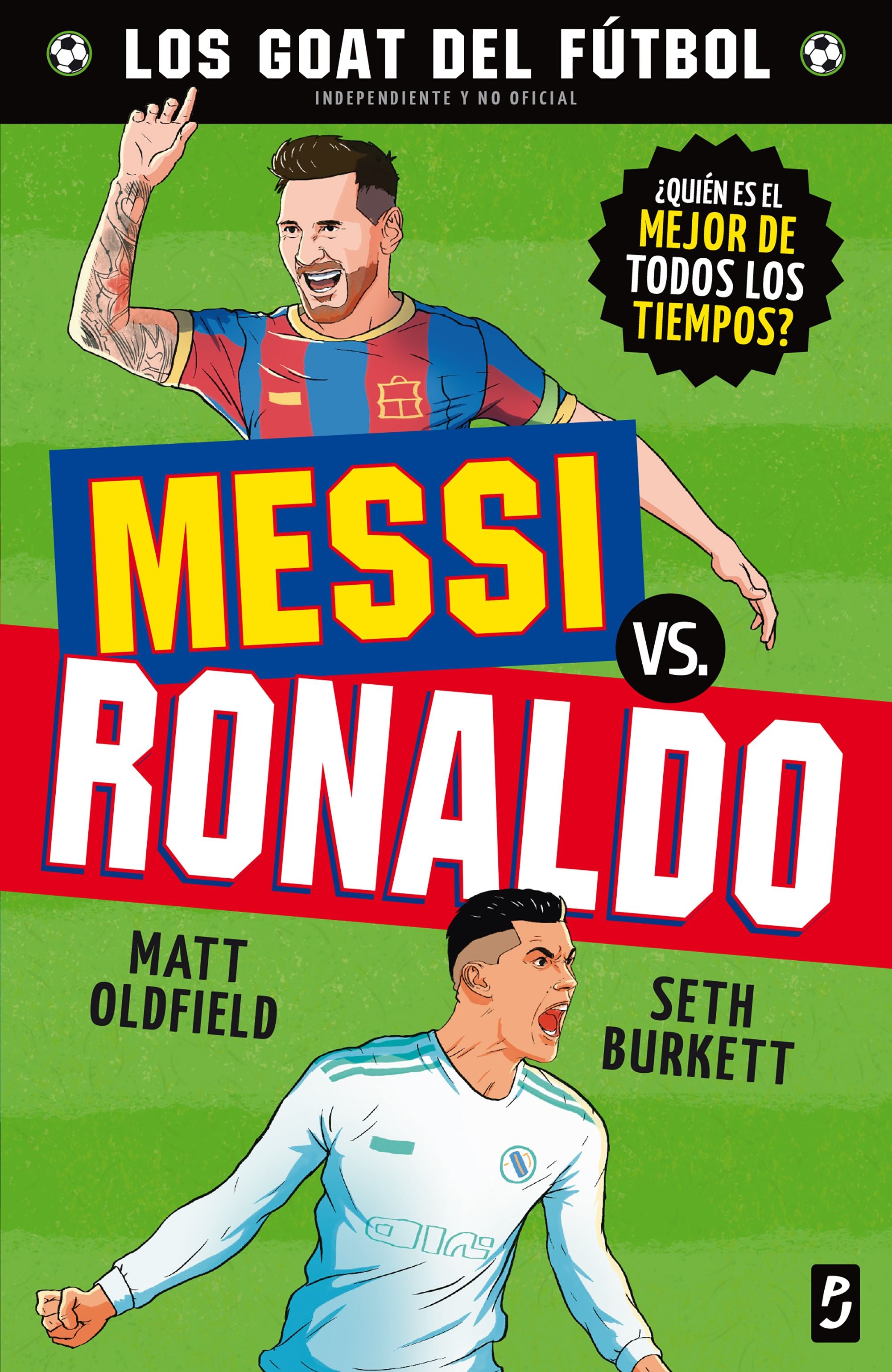 GOAT. Messi vs. Ronaldo. Matt Oldfield (Planeta Junior) 9788408302469