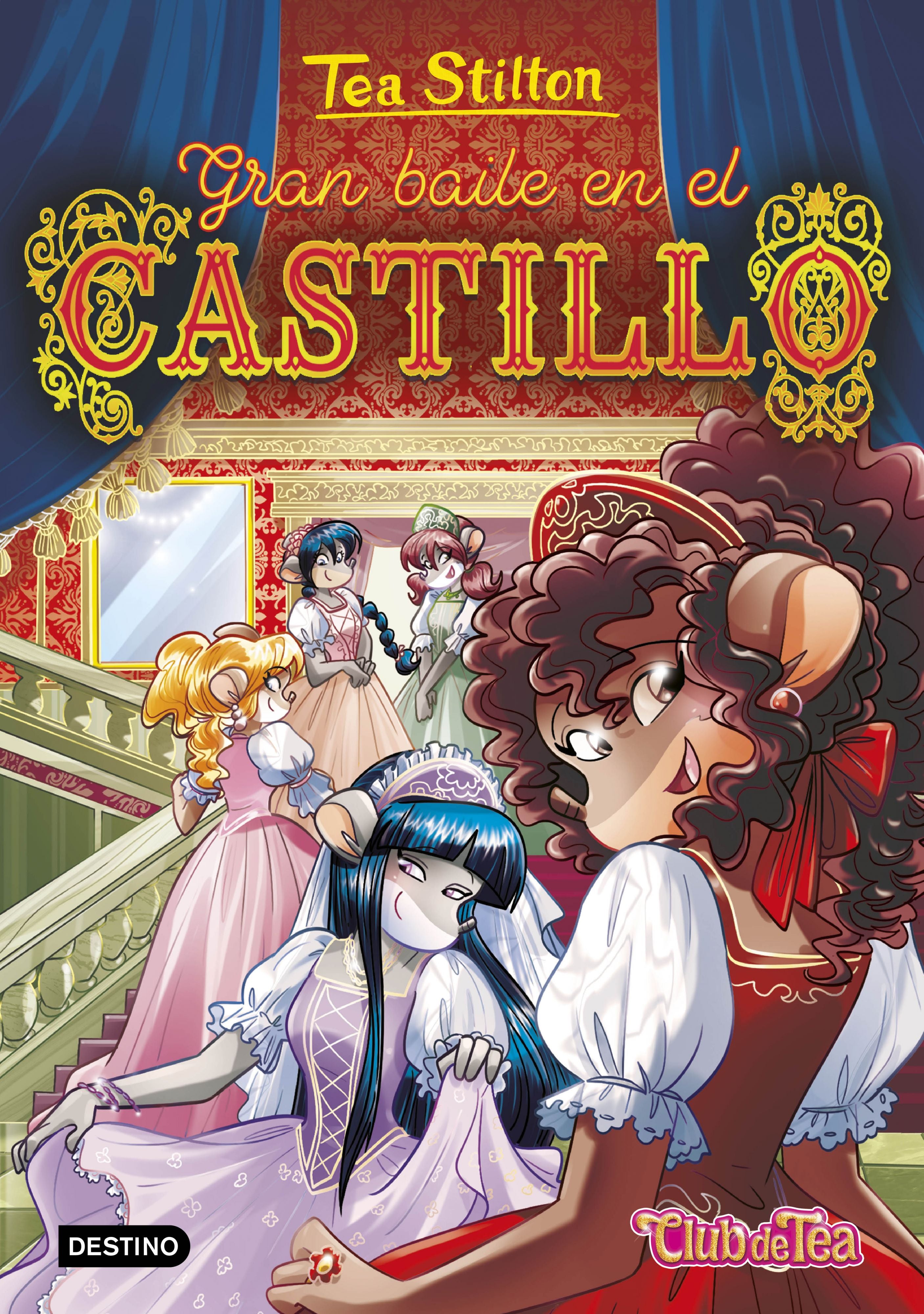Gran baile en el castillo: Tea Stilton 46. Tea Stilton (Destino Infantil & Juvenil) 9788408260431