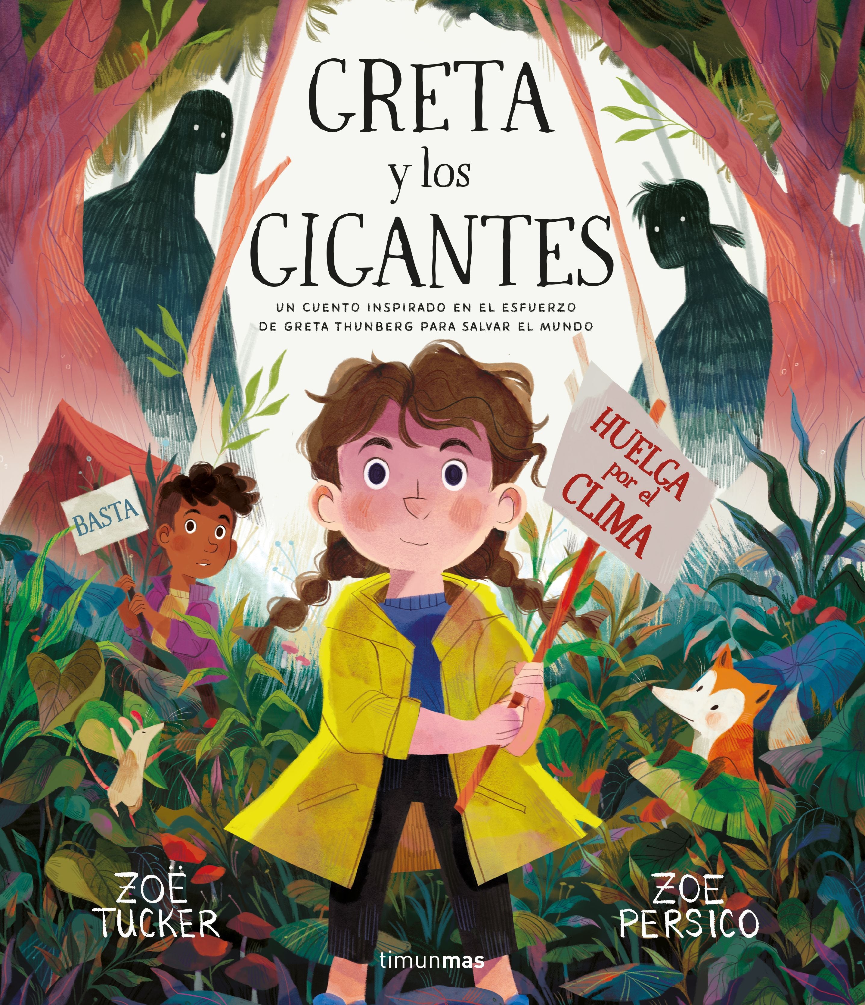 Greta y los gigantes: Un cuento inspirado en el esfuerzo de Greta Thunberg para salvar el mundo. Zoë Tucker (Timun Mas Infantil) 9788408222453