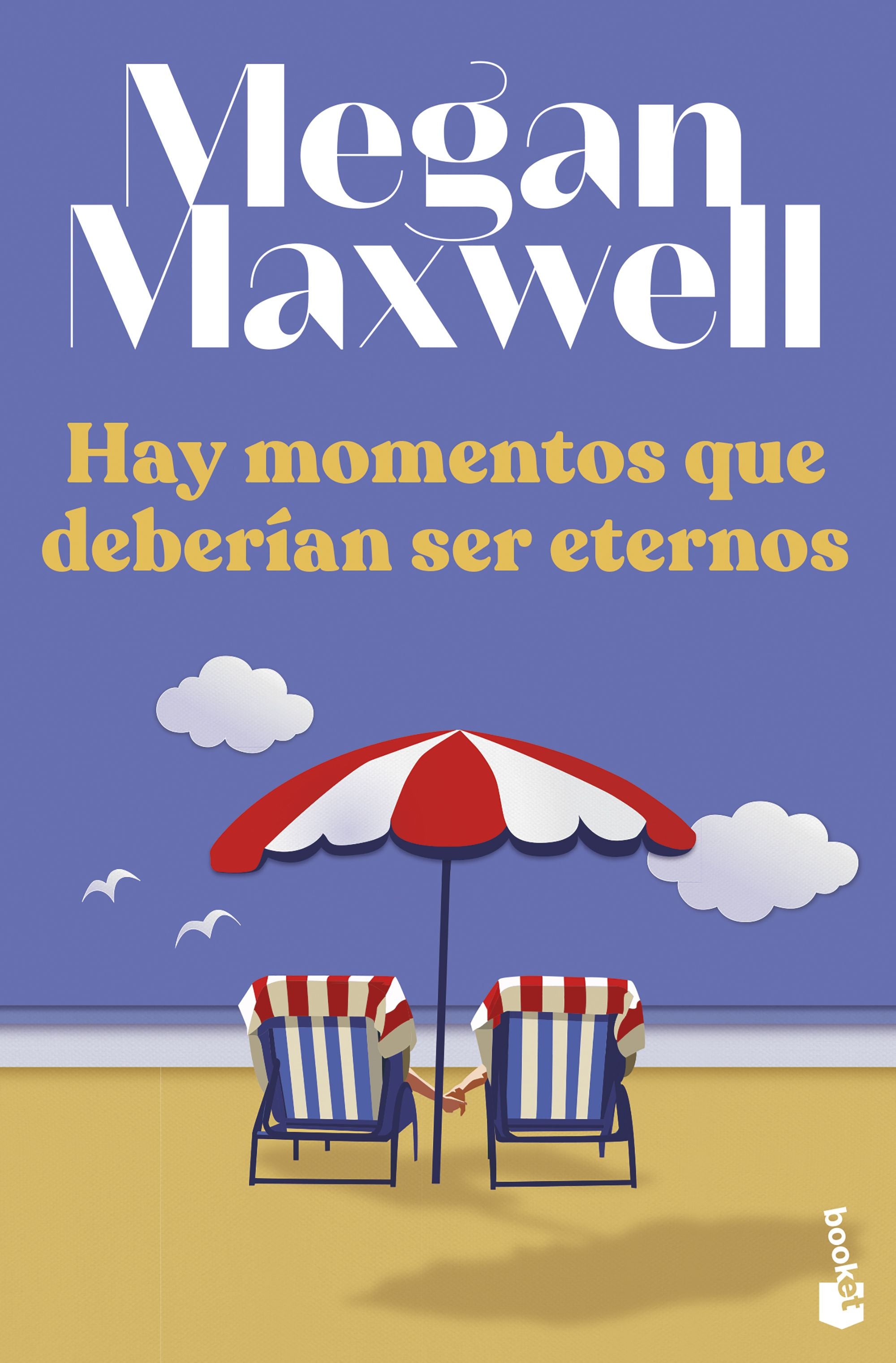 Hay momentos que deberían ser eternos. Megan Maxwell (Booket) 9788408258629