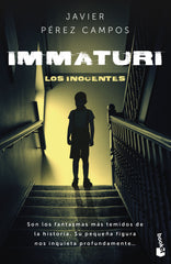 Immaturi: Los Inocentes. Javier Pérez Campos (Booket) 9788408293637