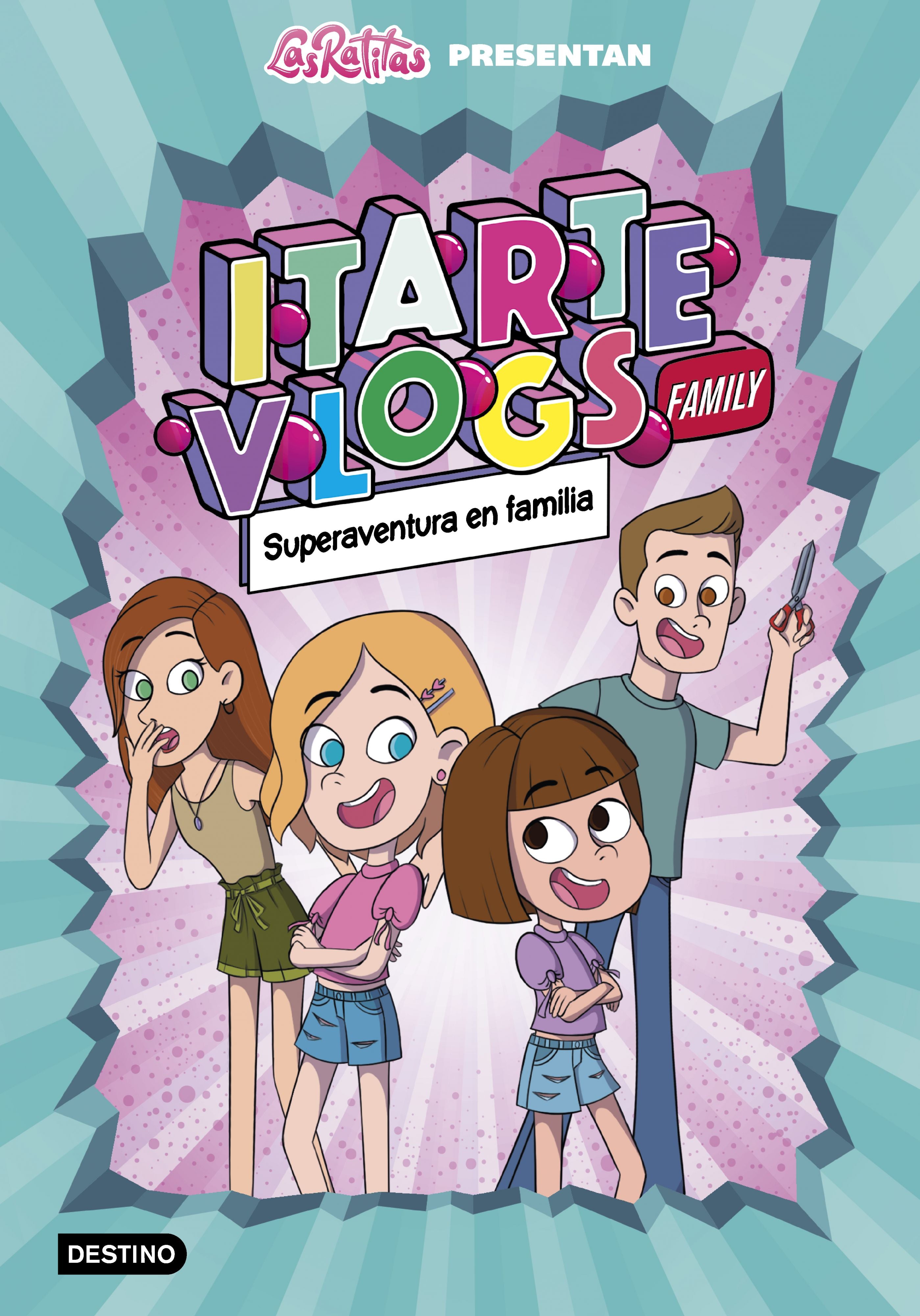 Itarte Vlogs Family 1.Superaventura en familia. Itarte (Destino Infantil & Juvenil) 9788408243915