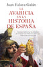 La avaricia en la historia de España: Un repaso histórico por los escándalos de corrupción más célebres de nuestro país desde el siglo XIX hasta hoy. Juan Eslava Galán (Booket) 9788408287483