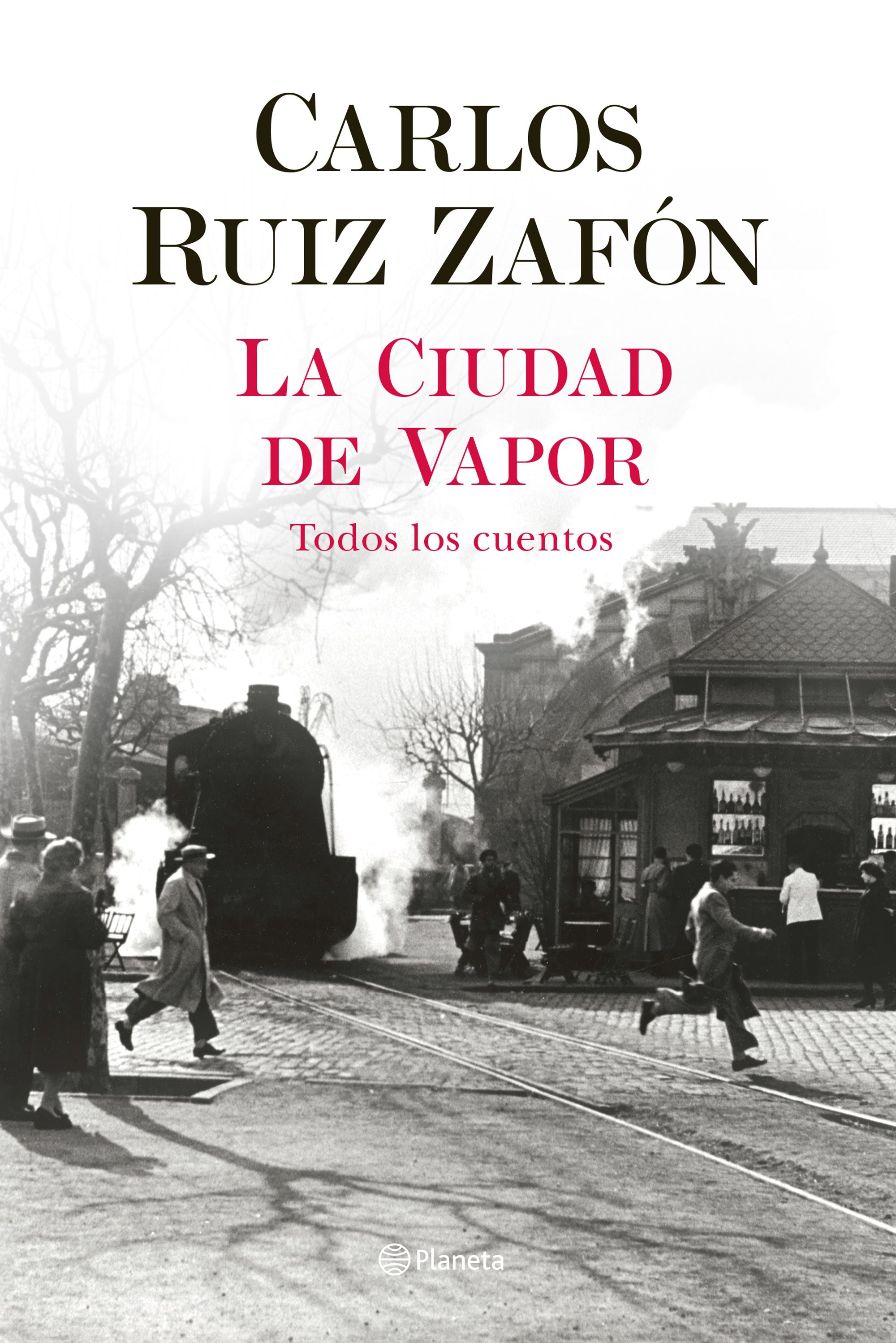 La Ciudad de Vapor. Carlos Ruiz Zafón (Editorial Planeta) 9788408235002