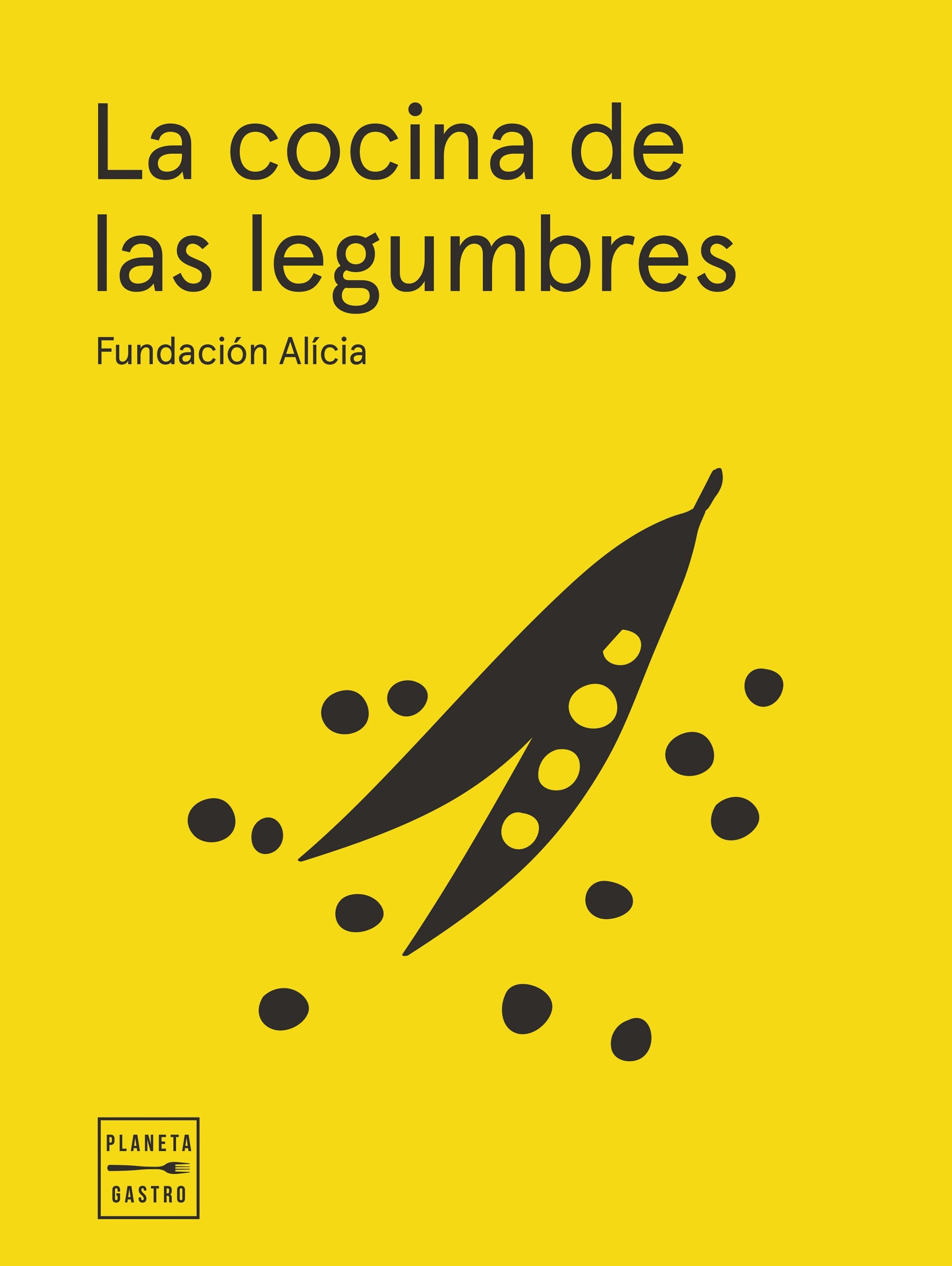 La cocina de las legumbres. Edición tapa blanda. Fundación Alícia (Planeta Gastro) 9788408295341