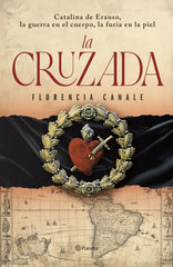 La cruzada. Florencia Canale (Editorial Planeta) 9788408308928