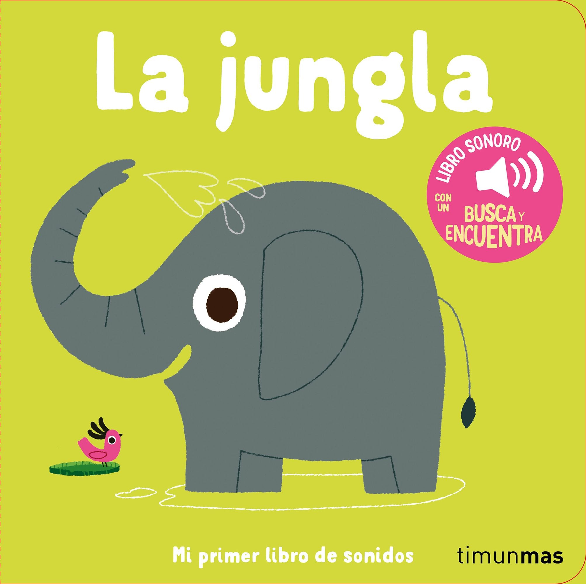 La jungla. Mi primer libro de sonidos. Marion Billet (Timun Mas Infantil) 9788408293927