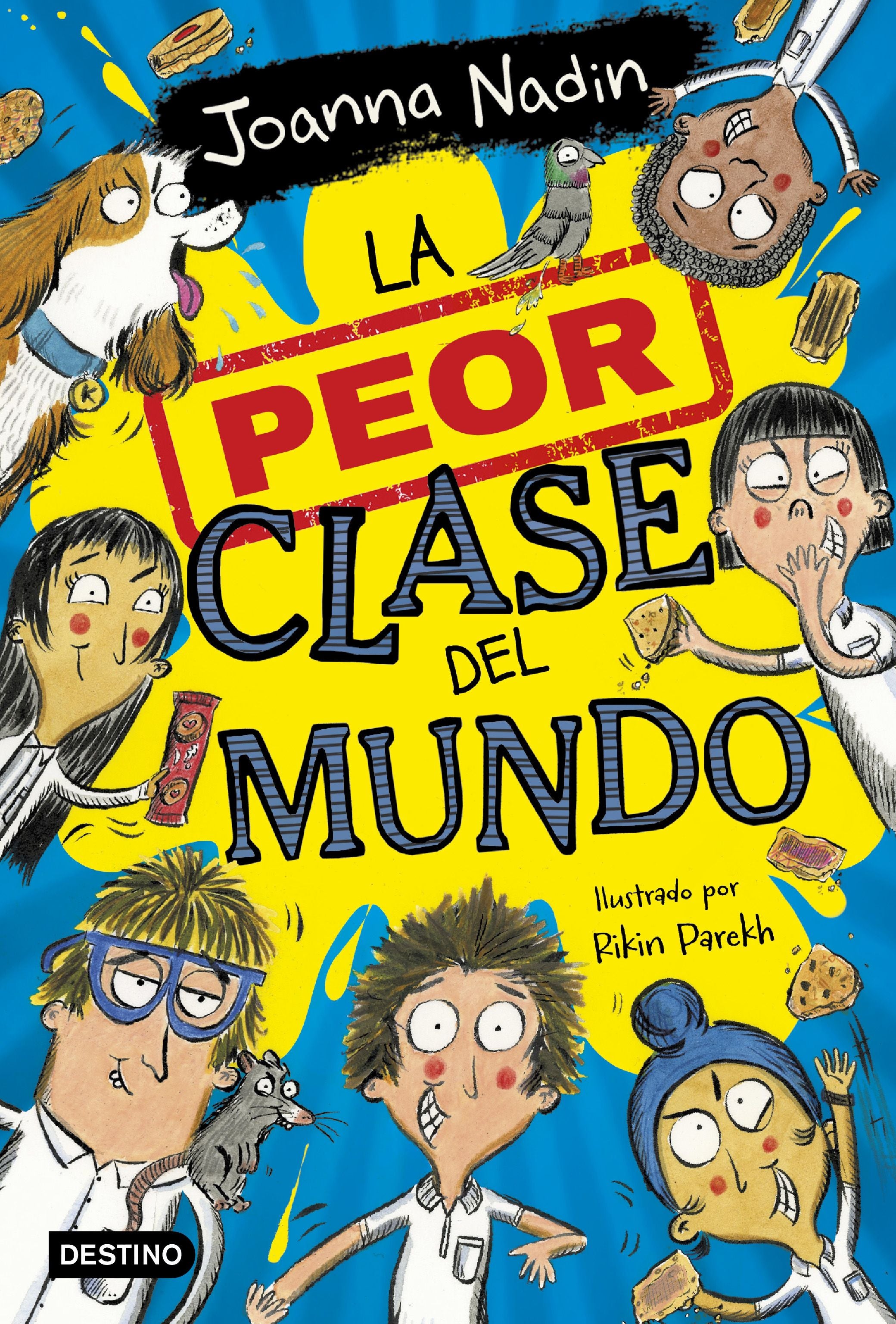 La peor clase del mundo 1. Joanna Nadin (Destino Infantil & Juvenil) 9788408267065