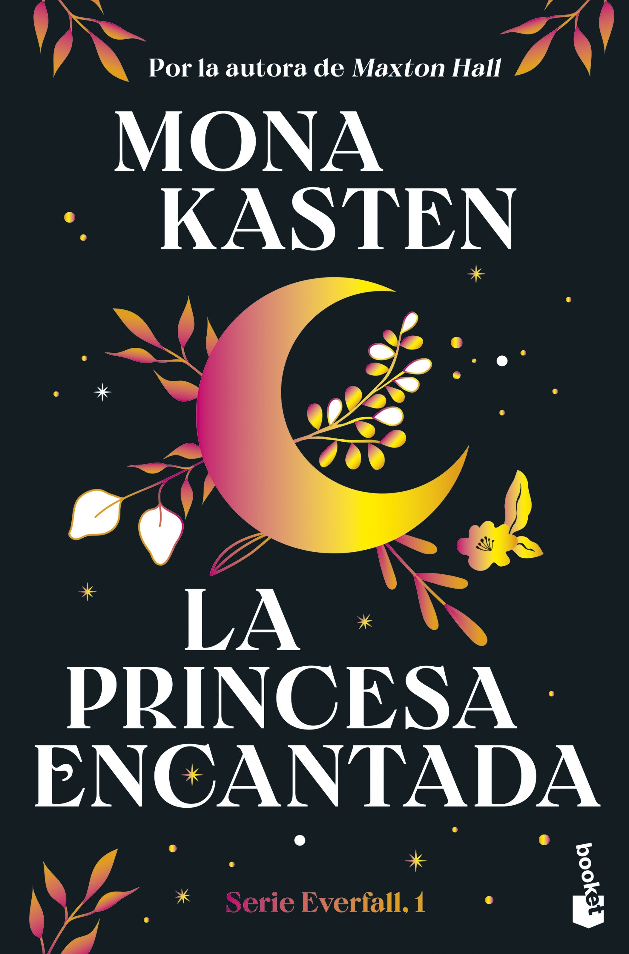 La princesa encantada (Serie Everfall, 1): Por la autora de Maxton Hall. Mona Kasten (Booket) 9788408314066