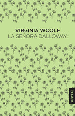 La señora Dalloway. Virginia Woolf (Austral) 9788408247524