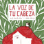 La voz de tu cabeza. Alicia Sánchez Pérez (Zenith) 9788408215028