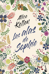Las alas de Sophie: La autora más vendida del año en edición de bolsillo. Alice Kellen (Booket) 9788408247890