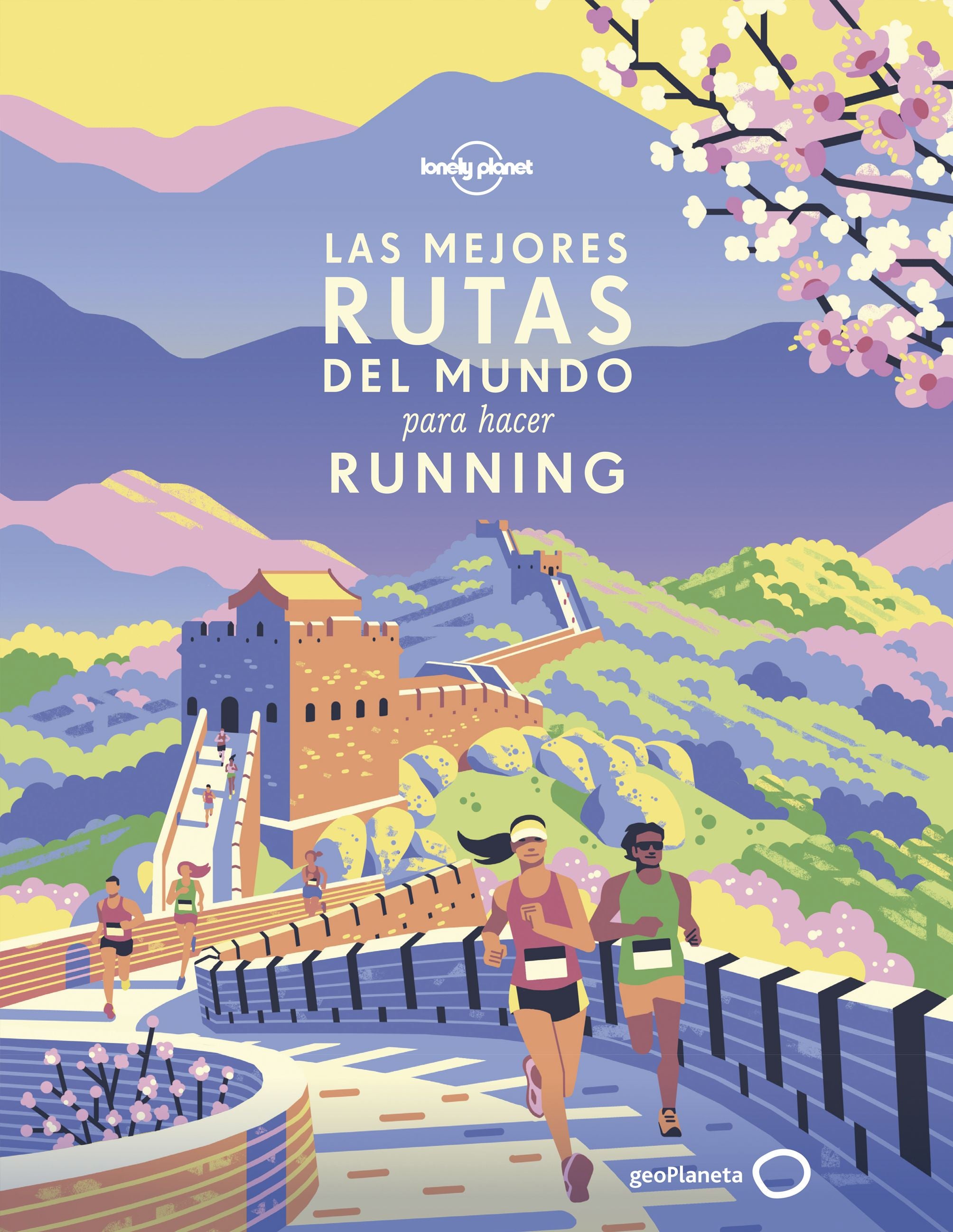Las mejores rutas del mundo para hacer running. AA. VV. (GeoPlaneta) 9788408216681