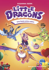 Little Dragons 3. Una fiesta entre nubes. Susanna Isern (Destino Infantil & Juvenil) 9788408307709