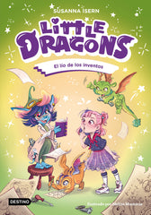 Little dragons 5. El lío de los inventos. Susanna Isern (Destino Infantil & Juvenil) 9788408317012
