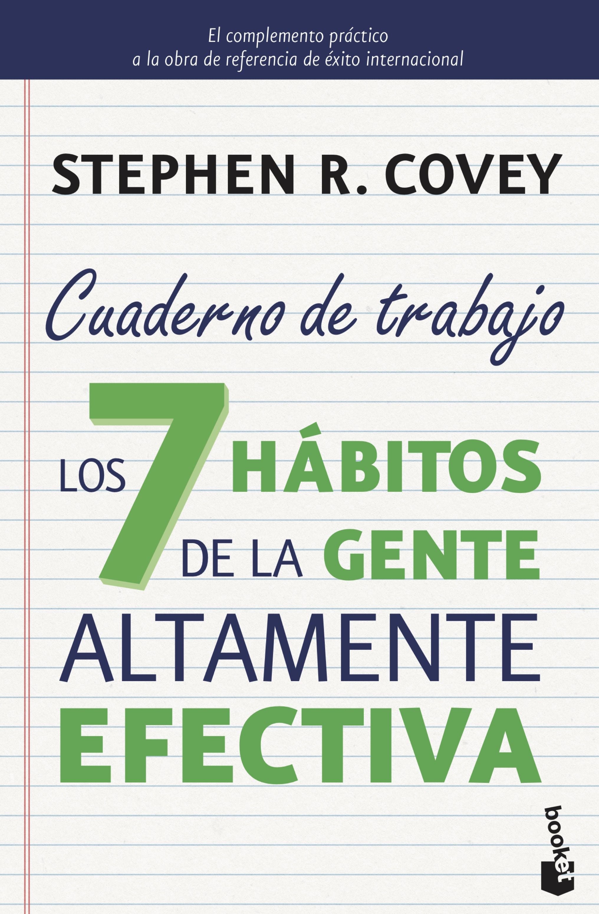 Los 7 hábitos de la gente altamente efectiva. Cuaderno de trabajo
