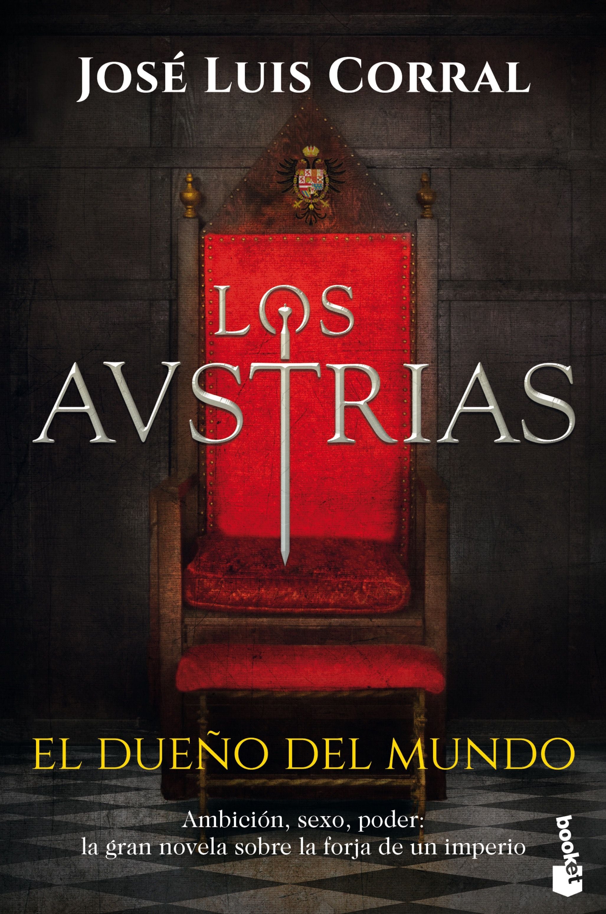 Los Austrias. El dueño del mundo. José Luis Corral (Booket) 9788408224839