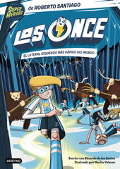 Los Once 5. El lateral izquierdo más rápido del mundo. Roberto Santiago (Destino Infantil & Juvenil) 9788408271888