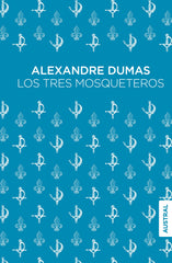 Los tres mosqueteros. Alexandre Dumas (Austral) 9788408269519