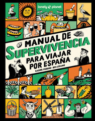 Manual de supervivencia para viajar por España. Raquel Piñeiro (GeoPlaneta) 9788408291749
