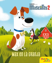 Mascotas 2. Max en la granja. Universal Studios (Planeta Junior) 9788408210641
