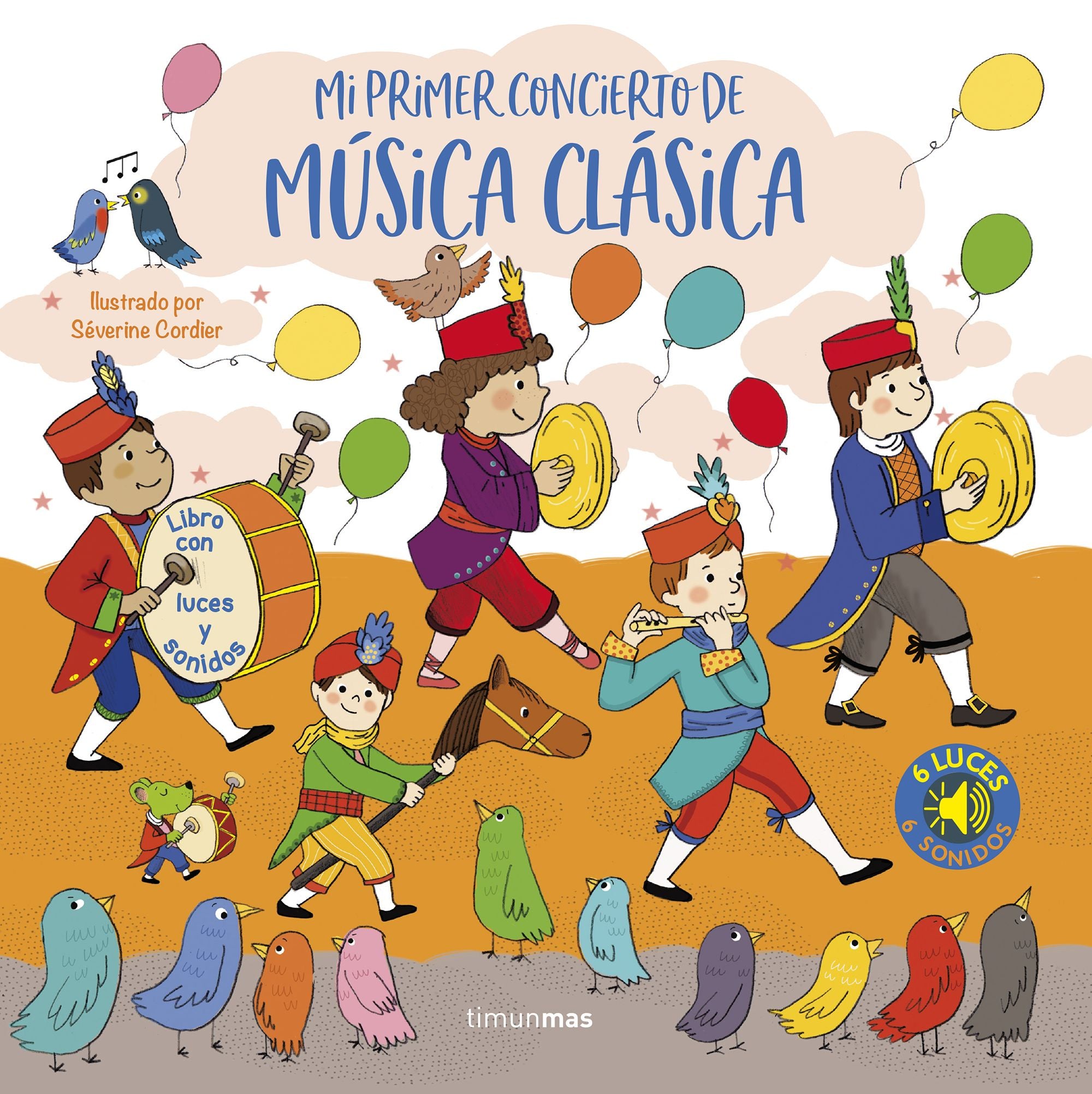 Mi primer concierto de música clásica. Luces y sonidos. Séverine Cordier (Timun Mas Infantil) 9788408257073
