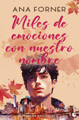 Miles de emociones con nuestro nombre (Miles de emociones, 2). Ana Forner (Booket) 9788408290261