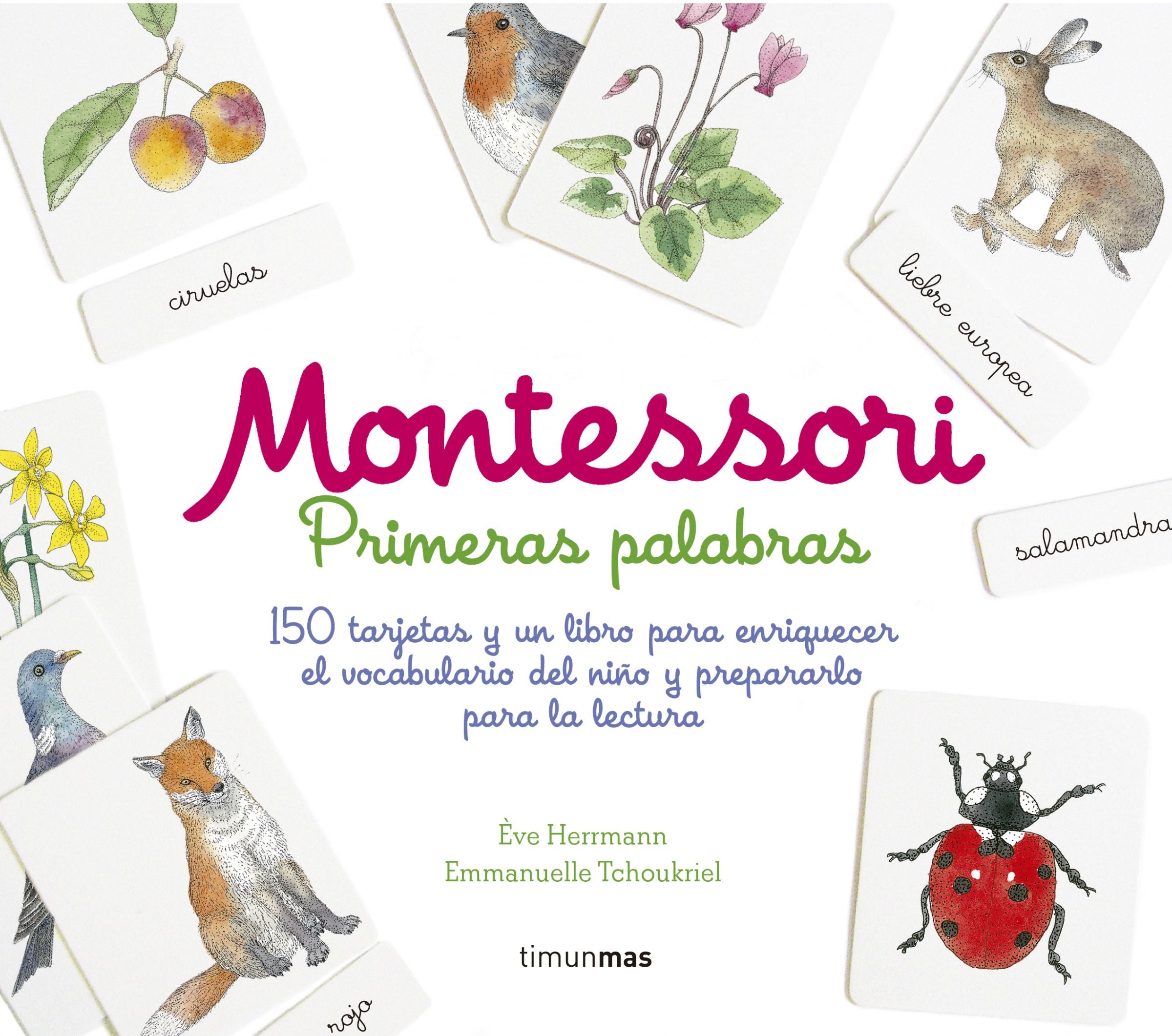 Montessori. Primeras palabras: 150 tarjetas y un libro para enriquecer el vocabulario del niño y prepararlo para la lectura