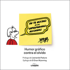 No te olvides de las enfermedades olvidadas: Humor gráfico contra el olvido. Varios Autores (Lunwerg Editores) 9788408313175