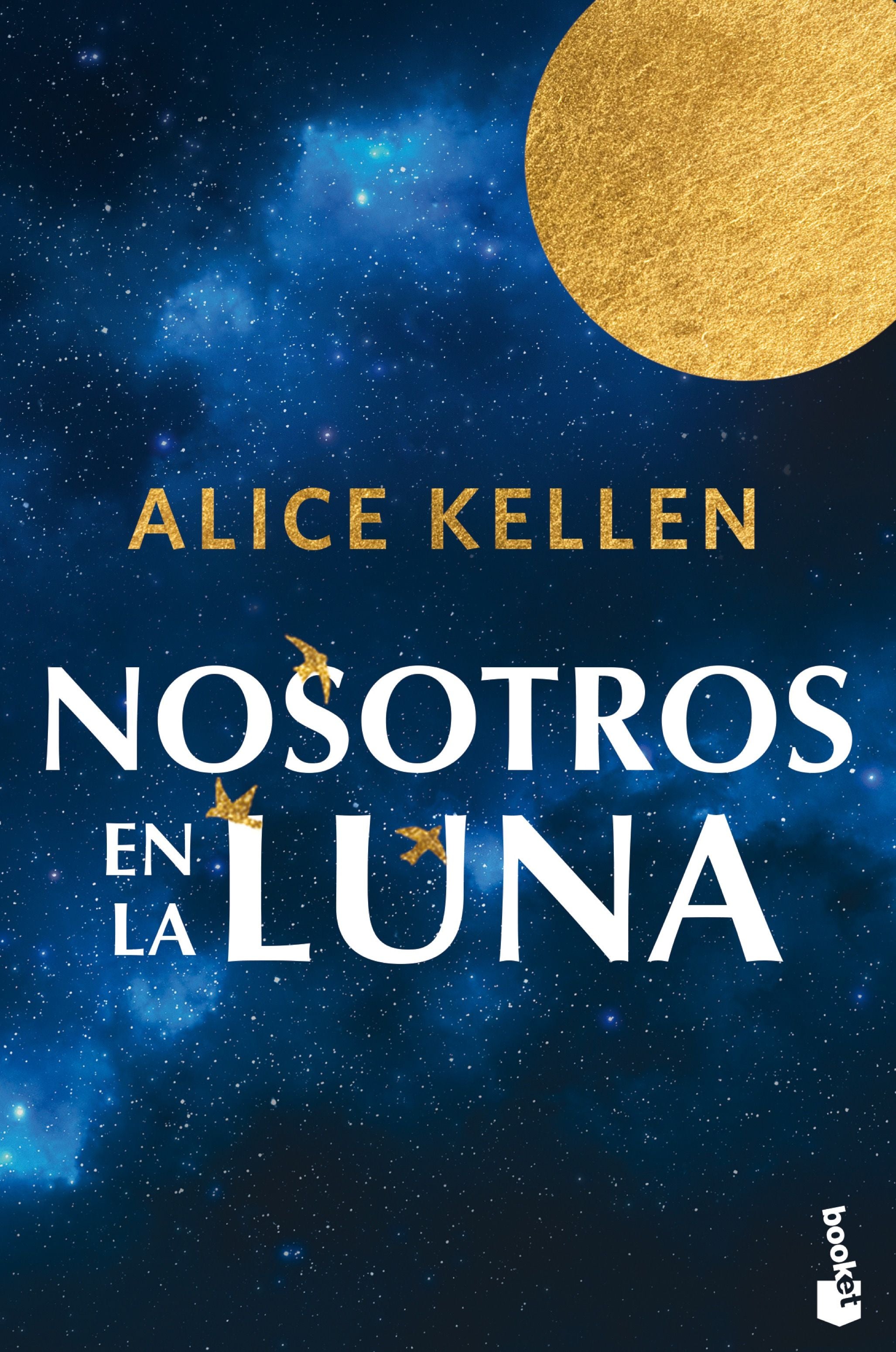 Nosotros en la luna. Alice Kellen (Booket) 9788408318934