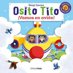 Osito Tito. ¡Vamos en avión!. Benji Davies (Timun Mas Infantil) 9788408216315
